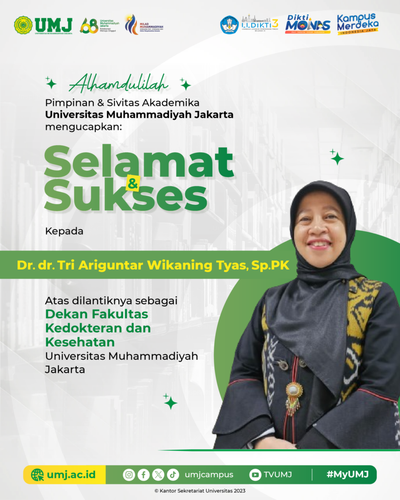 Selamat kepada Dr. dr. Tri Ariguntar Wikaning Tyas, Sp.PK., atas dilantiknya sebagai Dekan FKK UMJ